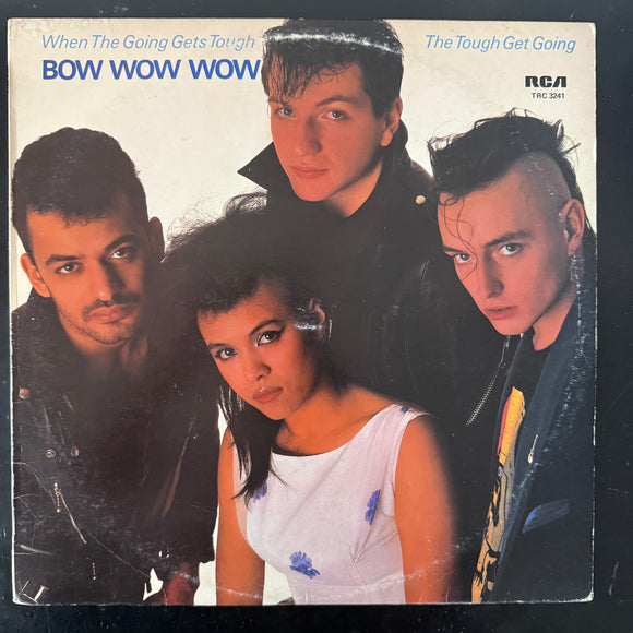 Bow Wow Wow - When The Going Gets Tough (SA)