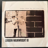 Loudon Wainright III - Older Than My Old Man Now (UK)