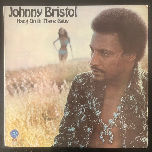 Johnny Bristol - Hang On In There Baby