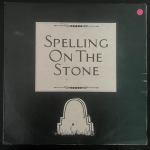 Spelling On The Stone - Spelling On The Stone