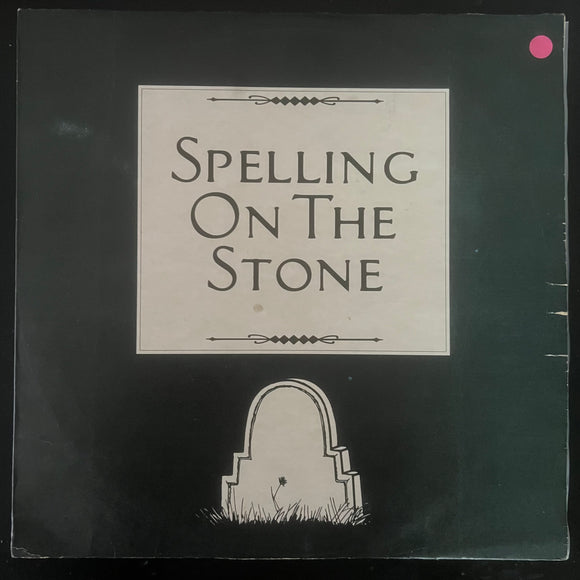 Spelling On The Stone - Spelling On The Stone