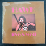 Hawk - Live & Well