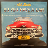 Kid Seville - Do You Have A Car? (12" Maxi)