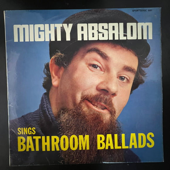 Mighty Absalom - Sings Bathroom Ballads