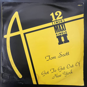 Tom Scott - Got To Get Out Of New York / Arobia (12" Maxi)