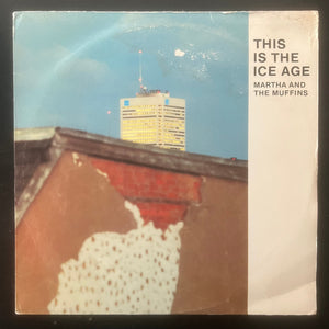 Martha And The Muffins - This Is The Ice Age