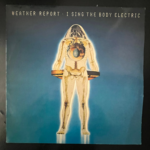 Weather Report - I Sing The Body Electric