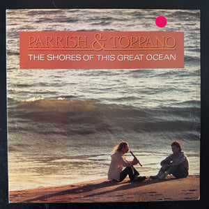 Parrish & Toppano - The Shores Of This Great Ocean (SA)