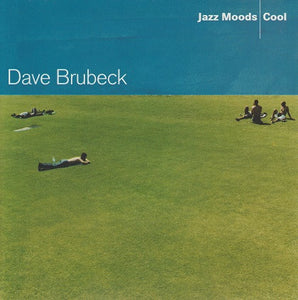 Dave Brubeck – Jazz Moods - Cool