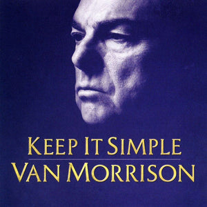 Van Morrison – Keep It Simple