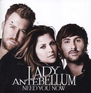 Lady Antebellum - Need You Now