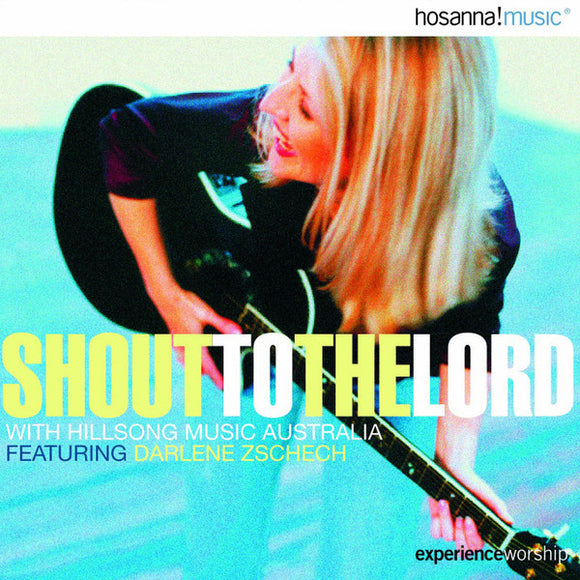 Hillsong Music Australia - Shout To The Lord