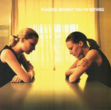Placebo - Without You I'm Nothing (EU)