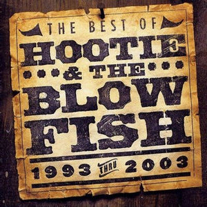 Hootie & The Blowfish - The Best Of 1992 Thru 2003