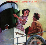 The Magnetic Fields - Holiday (US)