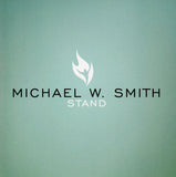 Michael W. Smith - Stand (SA)