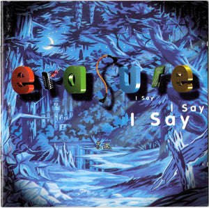 Erasure - I Say I Say I Say