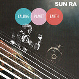 Sun Ra - Calling Planet Earth (US)