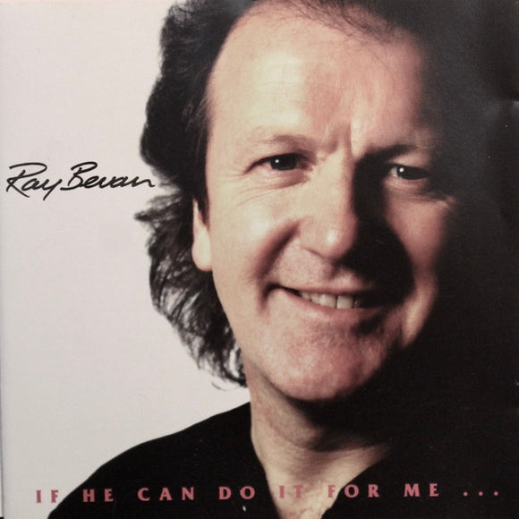 Ray Bevan - If He Can Do It For Me... (signed copy)