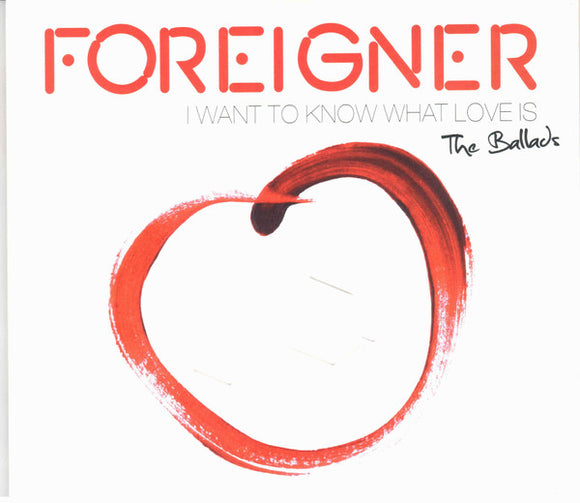 Foreigner - I Want To Know What Love Is - The Ballads (sealed)