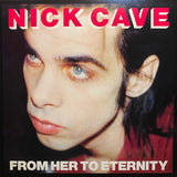 Nick Cave Featuring The Bad Seeds - From Her To Eternity
