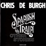 Chris De Burgh - Spanish Train And Other Stories