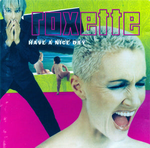 Roxette - Have A Nice Day