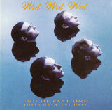 Wet Wet Wet - End Of Part One (Their Greatest Hits)