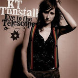 KT Tunstall - Eye To The Telescope