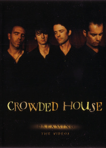 Crowded House - Dreaming: the Videos