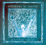 Michael W. Smith - Worship Again (SA)
