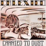 Calexico - Carried To Dust (US)