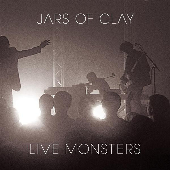 Jars Of Clay - Live Monsters