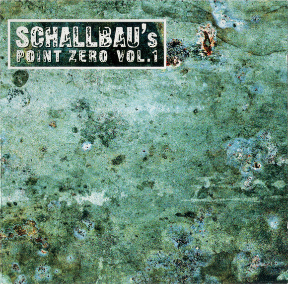 Schallbau - Schallbau's Point Zero Vol. 1