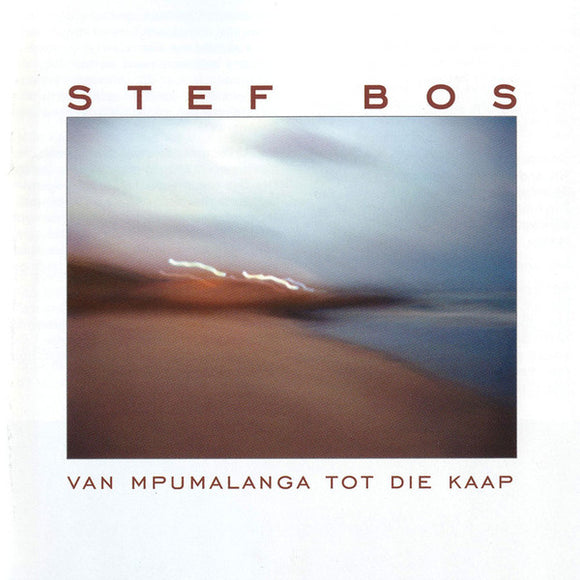 Stef Bos - Van Mpumalanga Tot In Die Kaap