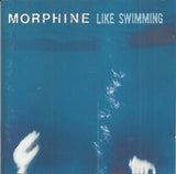 Morphine - Like Swimming