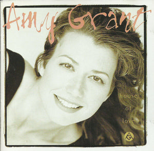 Amy Grant - House Of Love