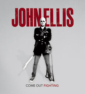 John Ellis - Come Out Fighting