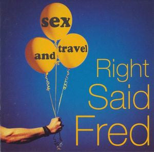 Right Said Fred - Sex And Travel