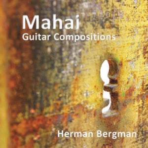 Herman Bergman - Mahai Guitar Compositions