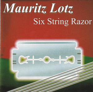 Mauritz Lotz = Six String Razor (signed copy)