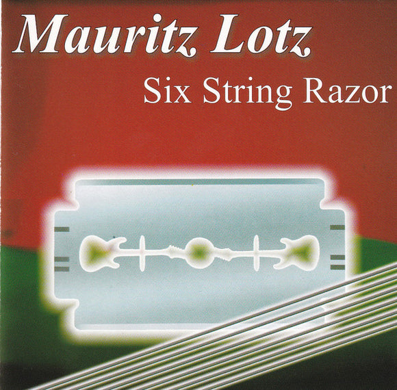 Mauritz Lotz = Six String Razor (signed copy)